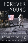 Forever Young : A Life of Adventure in Air and Space - Book