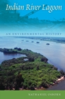 Indian River Lagoon : An Environmental History - eBook