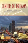 Center of Dreams : Building a World-Class Performing Arts Complex in Miami - eBook