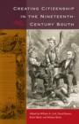 Creating Citizenship in the Nineteenth-Century South - eBook