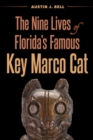 The Nine Lives of Florida's Famous Key Marco Cat - Book