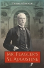 Mr. Flagler's St. Augustine - Book