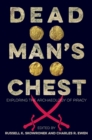 Dead Man's Chest : Exploring the Archaeology of Piracy - Book