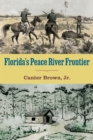 Florida's Peace River Frontier - Book