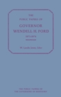 The Public Papers of Governor Wendell H. Ford, 1971-1974 - Book