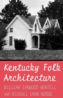 Kentucky Folk Architecture - Book
