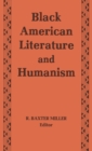 Black American Literature and Humanism - Book