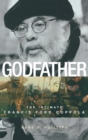 Godfather : The Intimate Francis Ford Coppola - Book