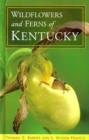 Wildflowers and Ferns of Kentucky - Book
