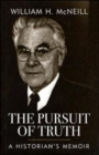 The Pursuit of Truth : A Historian's Memoir - Book