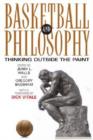 Basketball and Philosophy : Thinking Outside the Paint - Book