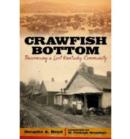 Crawfish Bottom : Recovering a Lost Kentucky Community - Book