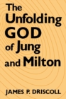 The Unfolding God of Jung and Milton - Book