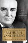 The Conversion of Senator Arthur H. Vandenberg : From Isolation to International Engagement - eBook