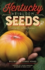 Kentucky Heirloom Seeds : Growing, Eating, Saving - Book