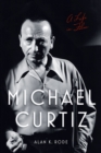 Michael Curtiz : A Life in Film - eBook