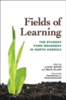 Fields of Learning : The Student Farm Movement in North America - Book