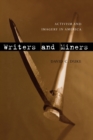 Writers and Miners : Activism and Imagery in America - Book