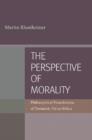 The Perspective of Morality : Philosophical Foundations of Thomistic Virtue Ethics - Book