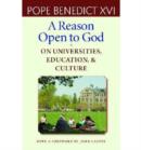 A Reason Open to God : On Universities, Education and Culture - Book