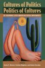Cultures Of Politics/politics Of Cultures : Revisioning Latin American Social Movements - Book