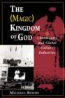 The (Magic) Kingdom Of God : Christianity And Global Culture Industries - Book