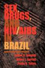 Sex, Drugs, And Hiv/aids In Brazil - Book