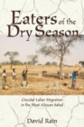 Eaters Of The Dry Season : Circular Labor Migration In The West African Sahel - Book