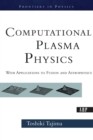 Computational Plasma Physics : With Applications To Fusion And Astrophysics - Book