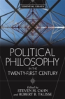 Political Philosophy in the Twenty-First Century : Essential Essays - Book