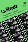 La Strada : Federico Fellini, Director - Book