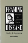 Framing Disease : Studies in Cultural History - Book