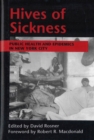 Hives of Sickness : Public Health and Epidemics in New York City - Book