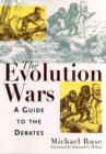 The Evolution Wars : A Guide to the Debates - Book