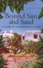 Beyond Sun and Sand : Caribbean Environmentalisms - Book