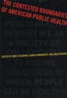The Contested Boundaries of American Public Health - Book