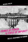 Crimes of Power & States of Impunity : The U.S. Response to Terror - Book