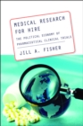Medical Research for Hire : The Political Economy of Pharmaceutical Clinical Trials - eBook