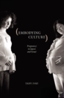 Embodying Culture : Pregnancy in Japan and Israel - Book