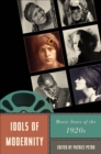 Idols of Modernity : Movie Stars of the 1920s - Book