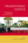 Transitional Justice : Global Mechanisms and Local Realities After Genocide and Mass Violence - Book