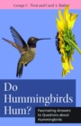 Do Hummingbirds Hum? : Fascinating Answers to Questions about Hummingbirds - eBook
