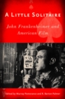 A Little Solitaire : John Frankenheimer and American Film - eBook