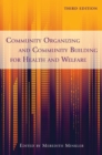 Community Organizing and Community Building for Health and Welfare - Book