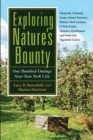 Exploring Nature's Bounty : One Hundred Outings Near New York City - eBook