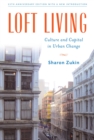 Loft Living : Culture and Capital in Urban Change - Book