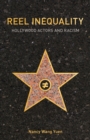 Reel Inequality : Hollywood Actors and Racism - eBook