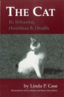 The Cat : Its Behavior, Nutrition and Health - Book