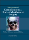 Management of Complications in Oral and Maxillofacial Surgery - Book