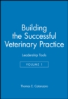 Building the Successful Veterinary Practice, Leadership Tools - Book